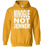 Minogue Not Jenner Hoodie