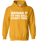 Brings It To The Ball Every Time Hoodie