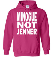 Minogue Not Jenner Hoodie