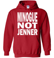 Minogue Not Jenner Hoodie