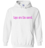 Tops Are The Worst Hoodie