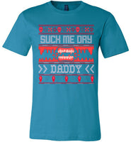 Suck Me Dry Daddy Tee