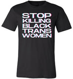 black stop killing black trans women modern cut funny cute gay slang lgbtq gay queer trans transgender pride shirt tshirt