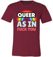 maroon queer as in fuck you rainbow modern cut funny cute gay slang lgbtq gay queer trans transgender pride shirt tshirt