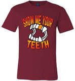 Show Me Your Teeth Tee