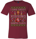 I Saw Daddy Kissing Santa Claus Tee