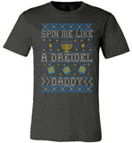 Spin Me Like A Dreidel Daddy Tee