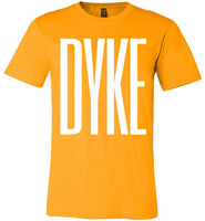 yellow gold dyke big white letters modern cut funny cute lesbian gay slang lgbtq gay queer trans transgender pride shirt tshirt