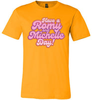 yellow gold have a romy and michelle day bubble letters modern cut funny cute gay slang lgbtq gay queer trans transgender pride shirt tshirt