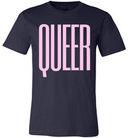 navy blue queer big pink letters unisex modern cut funny cute gay slang lgbtq gay queer trans transgender pride shirt tshirt