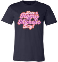 navy blue have a romy and michelle day bubble letters modern cut funny cute gay slang lgbtq gay queer trans transgender pride shirt tshirt