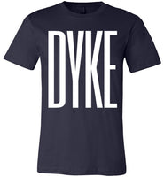 navy blue dyke big white letters modern cut funny cute lesbian gay slang lgbtq gay queer trans transgender pride shirt tshirt