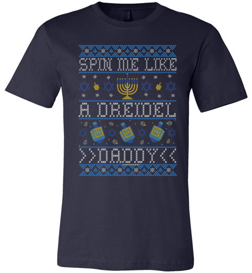 Spin Me Like A Dreidel Daddy Tee