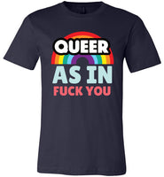 navy blue queer as in fuck you rainbow modern cut funny cute gay slang lgbtq gay queer trans transgender pride shirt tshirt