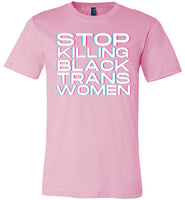 pink stop killing black trans women modern cut funny cute gay slang lgbtq gay queer trans transgender pride shirt tshirt