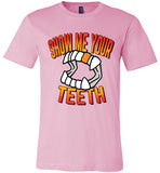 Show Me Your Teeth Tee