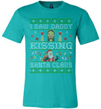 I Saw Daddy Kissing Santa Claus Tee