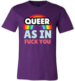 purple queer as in fuck you rainbow modern cut funny cute gay slang lgbtq gay queer trans transgender pride shirt tshirt