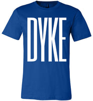 royal blue dyke big white letters modern cut funny cute lesbian gay slang lgbtq gay queer trans transgender pride shirt tshirt