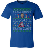 I Saw Daddy Kissing Santa Claus Tee