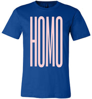 royal blue sexy slim modern cut homo big pink lettering funny cute gay slang lgbtq gay pride shirt tshirt