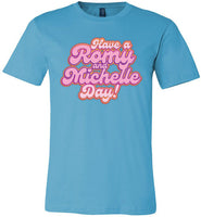 turquoise have a romy and michelle day bubble letters modern cut funny cute gay slang lgbtq gay queer trans transgender pride shirt tshirt