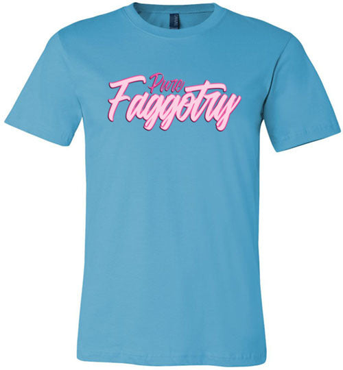 Pure Faggotry Tee