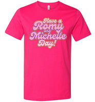 fuschia have a romy and michelle day bubble letters modern cut funny cute gay slang lgbtq gay queer trans transgender pride shirt tshirt