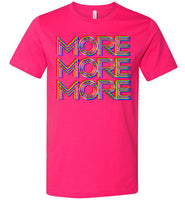 neon pink fuschia more more more modern cut funny cute gay slang lgbtq gay queer trans transgender pride shirt tshirt