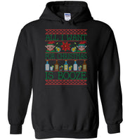 All I Want For Christmas Is Booze Hoodie