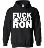 Fuck Meatball Ron Hoodie