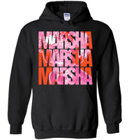 Marsha Marsha Marsha Hoodie