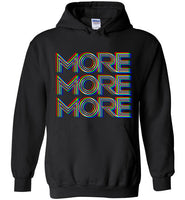 More More More Hoodie