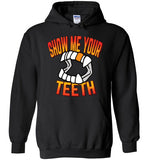 Show Me Your Teeth Hoodie