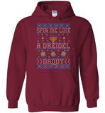 Spin Me Like A Dreidel Daddy Hoodie