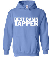 Best Damn Tapper Hoodie