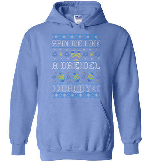 Spin Me Like A Dreidel Daddy Hoodie