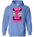 Sodomites Unite! Hoodie