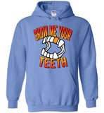 Show Me Your Teeth Hoodie