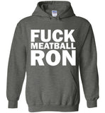 Fuck Meatball Ron Hoodie