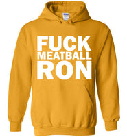 Fuck Meatball Ron Hoodie