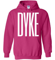 neon pink fuschia cozy dyke big white lettering funny cute gay slang lgbtq gay queer lesbian pride hoodie sweatshirt