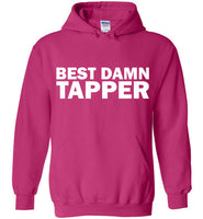 Best Damn Tapper Hoodie