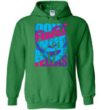 Don't Fuck With Me Fellas Hoodie