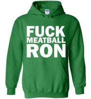 Fuck Meatball Ron Hoodie