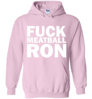 Fuck Meatball Ron Hoodie