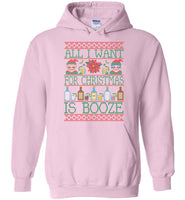 All I Want For Christmas Is Booze Hoodie