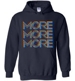 More More More Hoodie