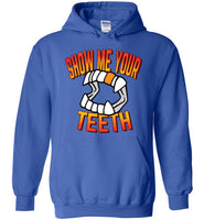 Show Me Your Teeth Hoodie