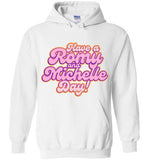 Have A Romy And Michelle Day Hoodie